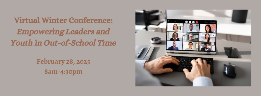 Virtual Winter Conference – Empowering Leaders & Youth in Out-of-School Time